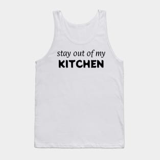 get out of my KITCHEN! Tank Top